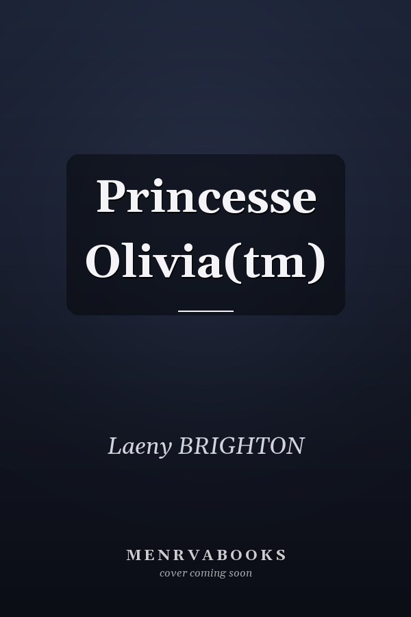 Princesse Olivia(tm)