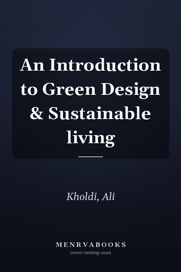 An Introduction to Green Design & Sustainable living