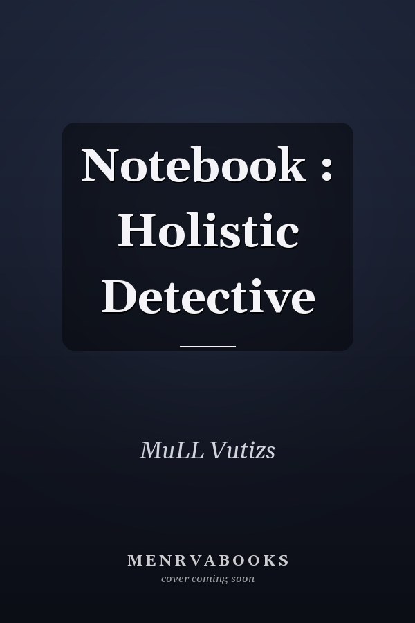 Notebook : Holistic Detective
