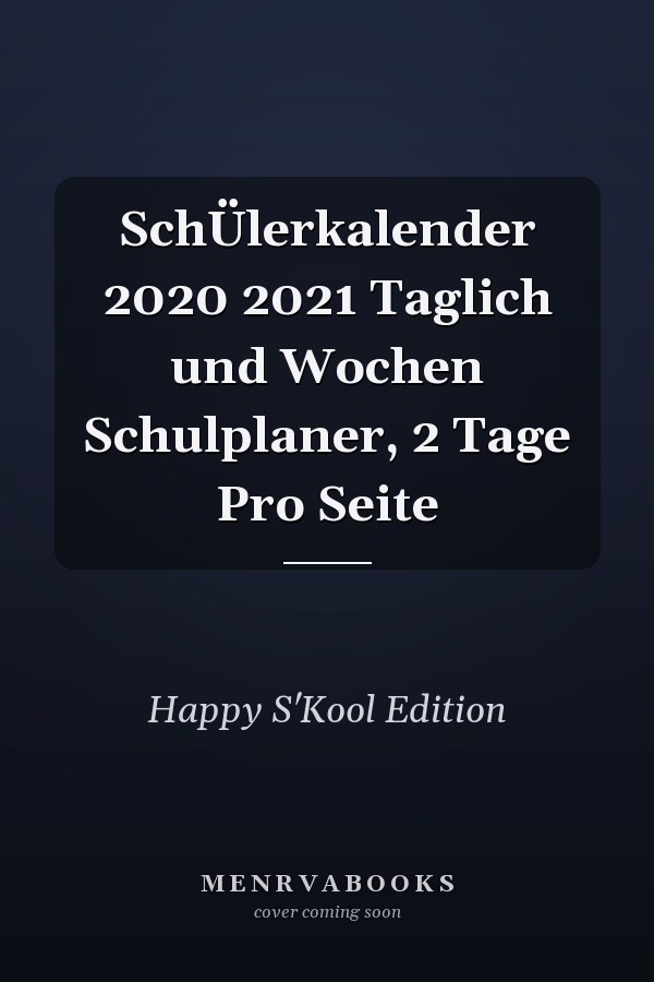 SchÜlerkalender 2020 2021 Taglich und Wochen Schulplaner, 2 Tage Pro Seite