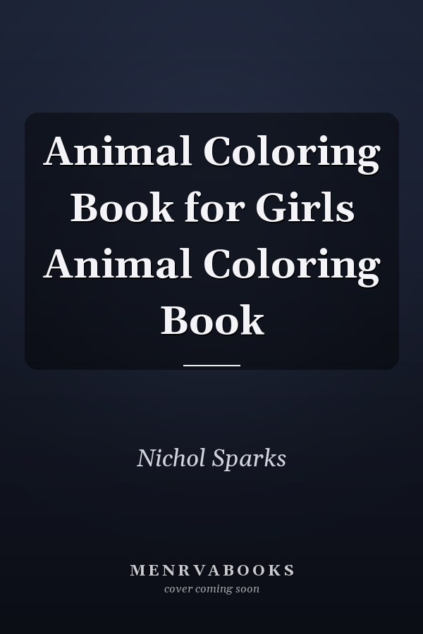Animal Coloring Book for Girls Animal Coloring Book