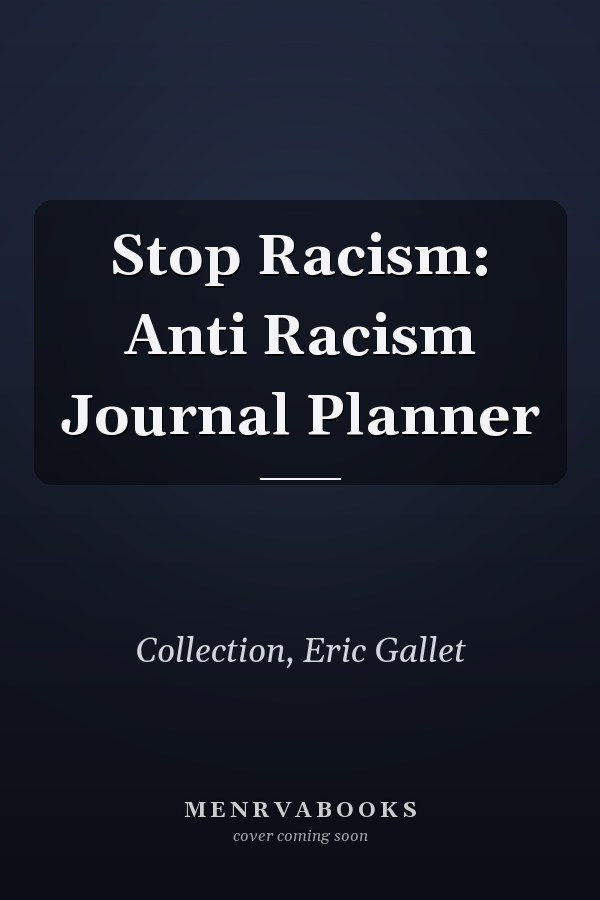 Stop Racism: Anti Racism Journal Planner