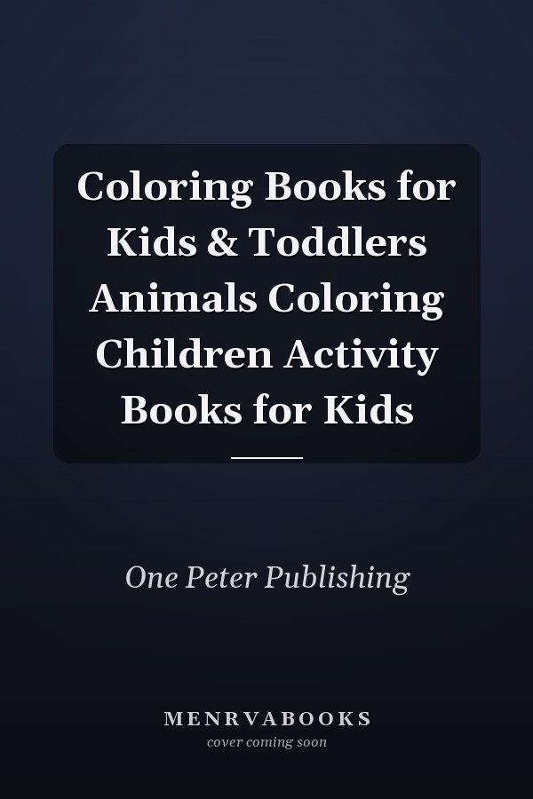 Coloring Books for Kids & Toddlers Animals Coloring Children Activity Books for Kids
