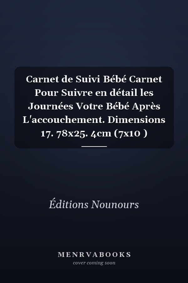Carnet de Suivi Bébé Carnet Pour Suivre en détail les Journées Votre Bébé Après L'accouchement. Dimensions 17. 78x25. 4cm (7x10 )