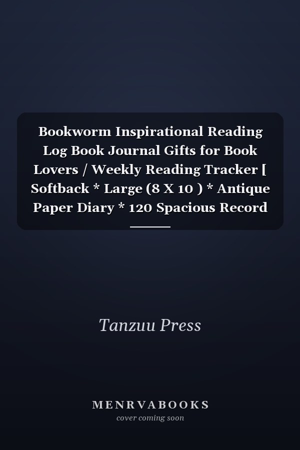 Bookworm Inspirational Reading Log Book Journal Gifts for Book Lovers / Weekly Reading Tracker [ Softback * Large (8 X 10 ) * Antique Paper Diary * 120 Spacious Record Pages, Track Books and Chart Progress (Reading Logs and Journals) - Black Cover