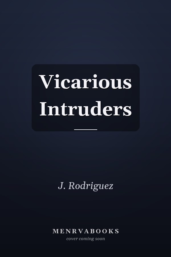 Vicarious Intruders