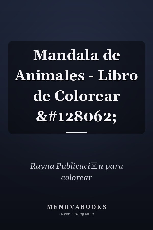 Mandala de Animales - Libro de Colorear 🐾