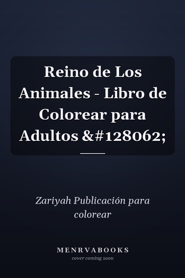 Reino de Los Animales - Libro de Colorear para Adultos 🐾
