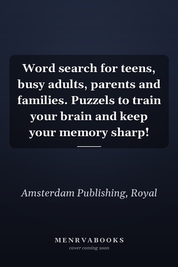 Word search for teens, busy adults, parents and families. Puzzels to train your brain and keep your memory sharp!