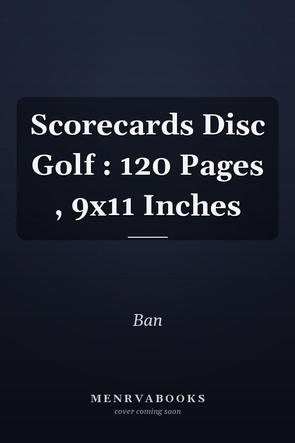 Scorecards Disc Golf : 120 Pages , 9x11 Inches