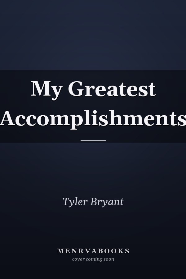 My Greatest Accomplishments