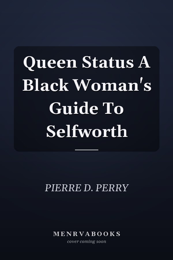 Queen Status A Black Woman's Guide To Selfworth