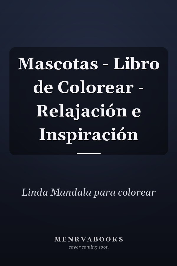 Mascotas - Libro de Colorear - Relajación e Inspiración     