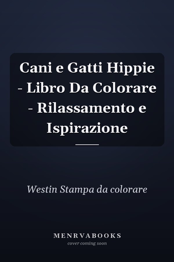 Cani e Gatti Hippie - Libro Da Colorare - Rilassamento e Ispirazione 
