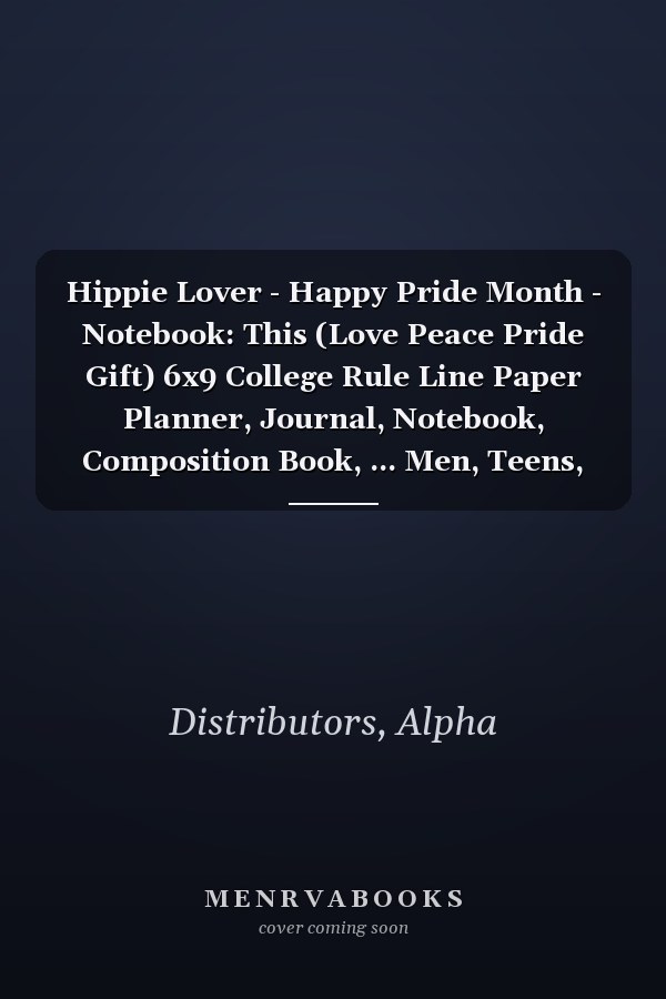 Hippie Lover - Happy Pride Month - Notebook: This (Love Peace Pride Gift) 6x9 College Rule Line Paper Planner, Journal, Notebook, Composition Book, ... Men, Teens, and Children and for Student