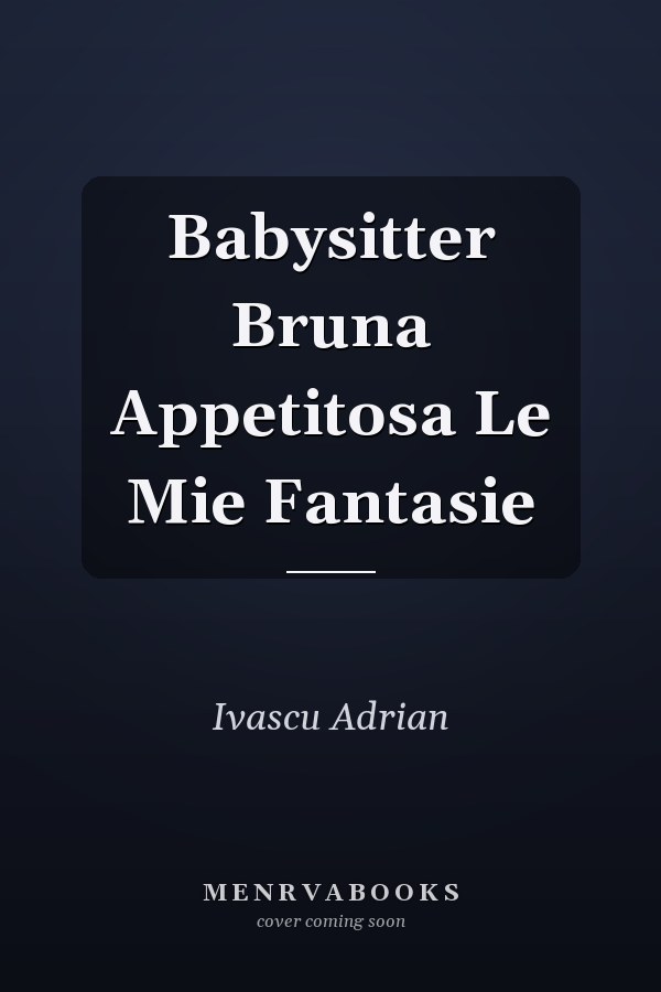 Babysitter Bruna Appetitosa Le Mie Fantasie