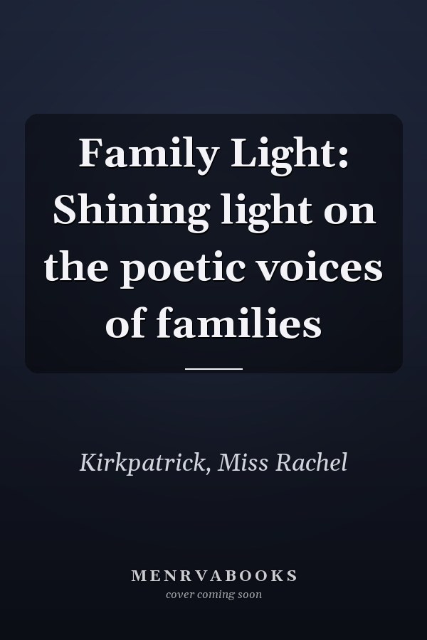Family Light: Shining light on the poetic voices of families