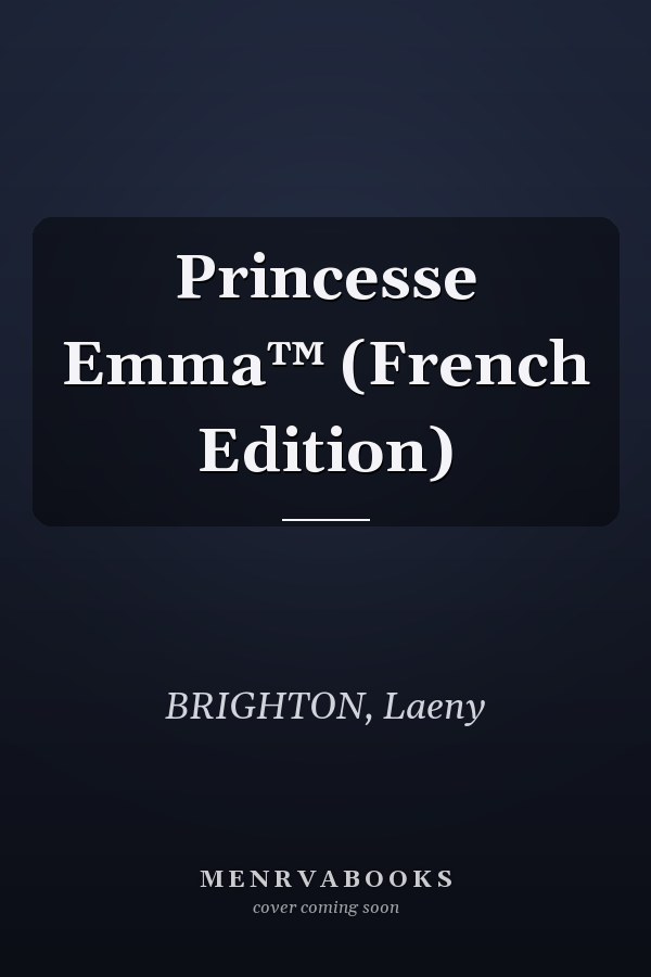 Princesse Emma™ (French Edition)