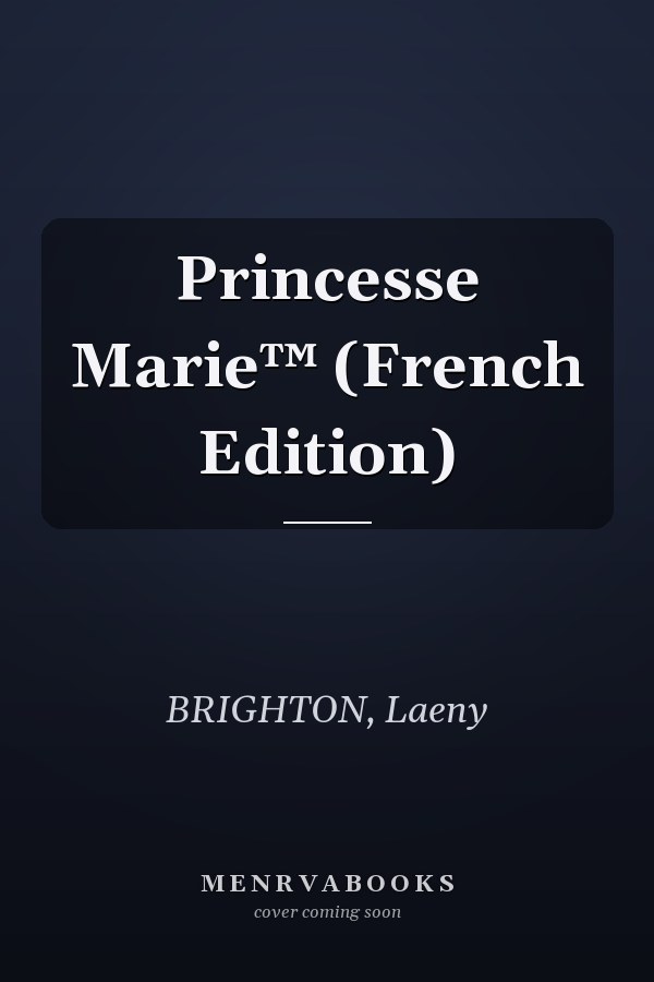 Princesse Marie™ (French Edition)
