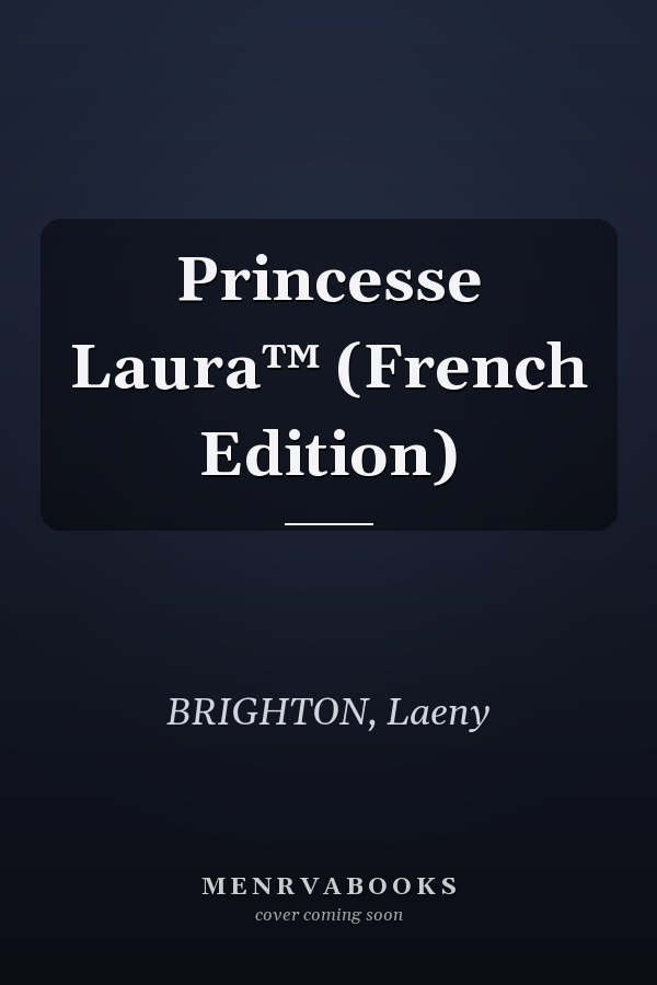 Princesse Laura™ (French Edition)