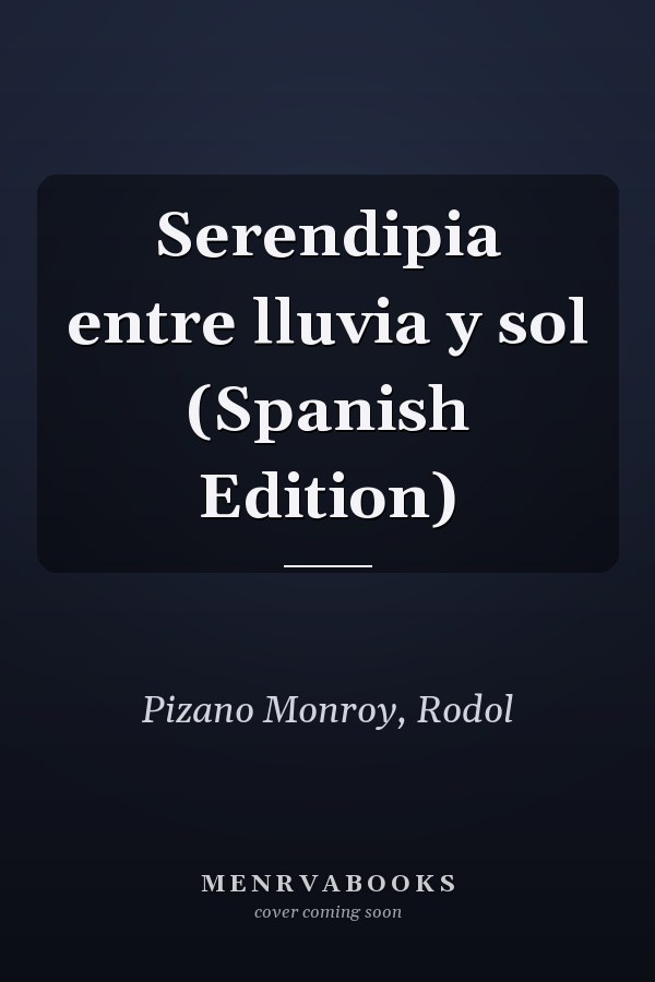 Serendipia entre lluvia y sol (Spanish Edition)