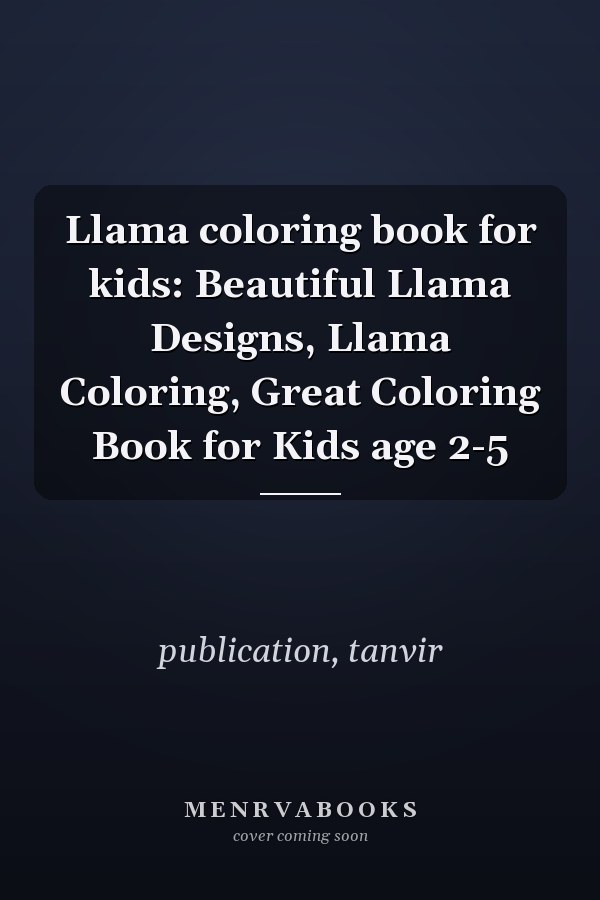 Llama coloring book for kids: Beautiful Llama Designs, Llama Coloring, Great Coloring Book for Kids age 2-5