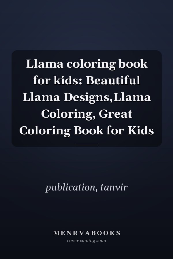 Llama coloring book for kids: Beautiful Llama Designs,Llama Coloring, Great Coloring Book for Kids