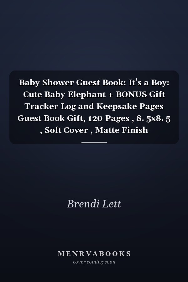 Baby Shower Guest Book: It's a Boy: Cute Baby Elephant + BONUS Gift Tracker Log and Keepsake Pages Guest Book Gift, 120 Pages , 8. 5x8. 5 , Soft Cover , Matte Finish
