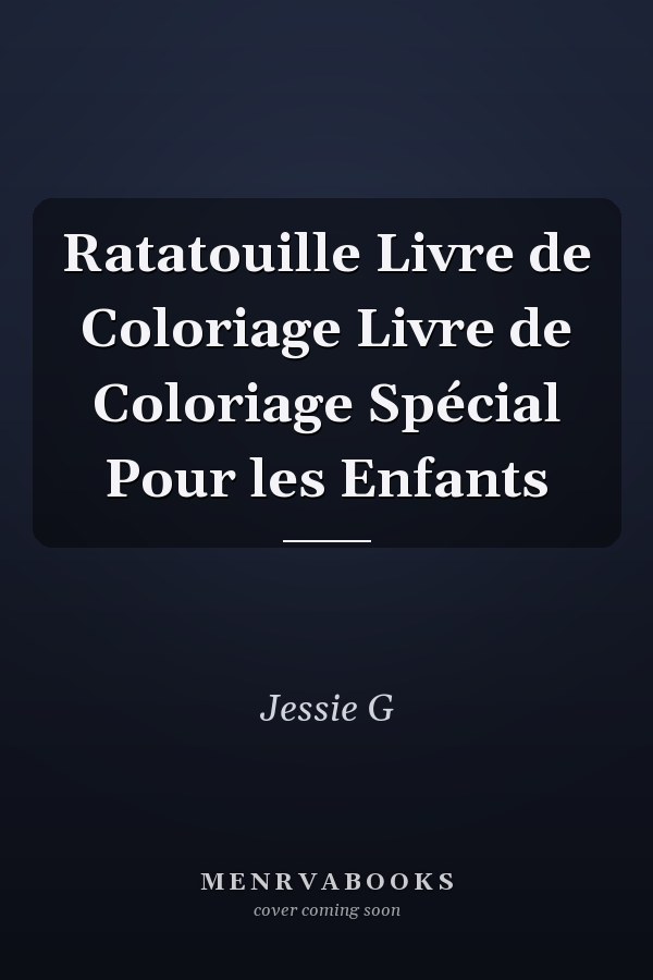 Ratatouille Livre de Coloriage Livre de Coloriage Spécial Pour les Enfants