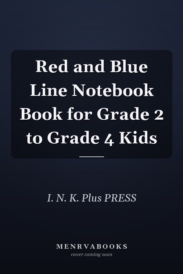 Red and Blue Line Notebook Book for Grade 2 to Grade 4 Kids