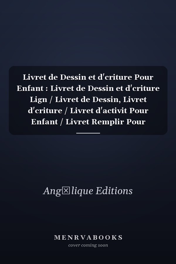 Livret de Dessin et d'criture Pour Enfant : Livret de Dessin et d'criture Lign / Livret de Dessin, Livret d'criture / Livret d'activit Pour Enfant / Livret  Remplir Pour Enfant / Livret de Dessin et D'criture