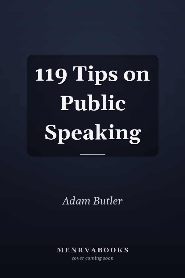 119 Tips on Public Speaking