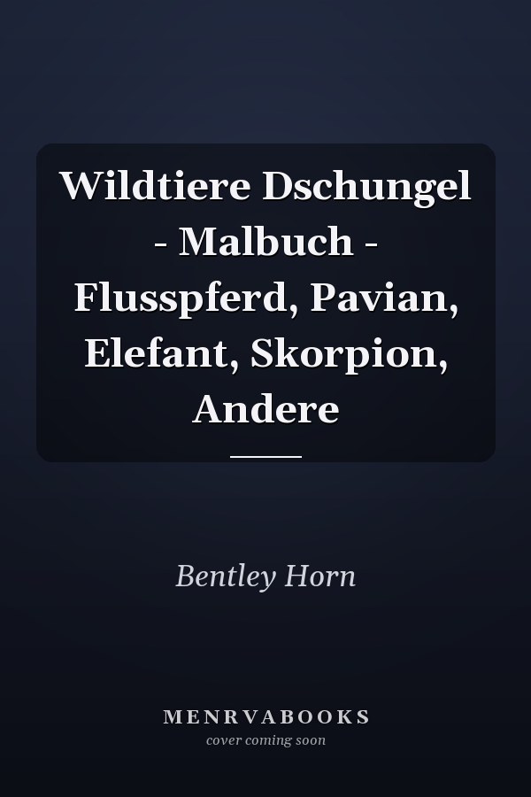 Wildtiere Dschungel - Malbuch - Flusspferd, Pavian, Elefant, Skorpion, Andere