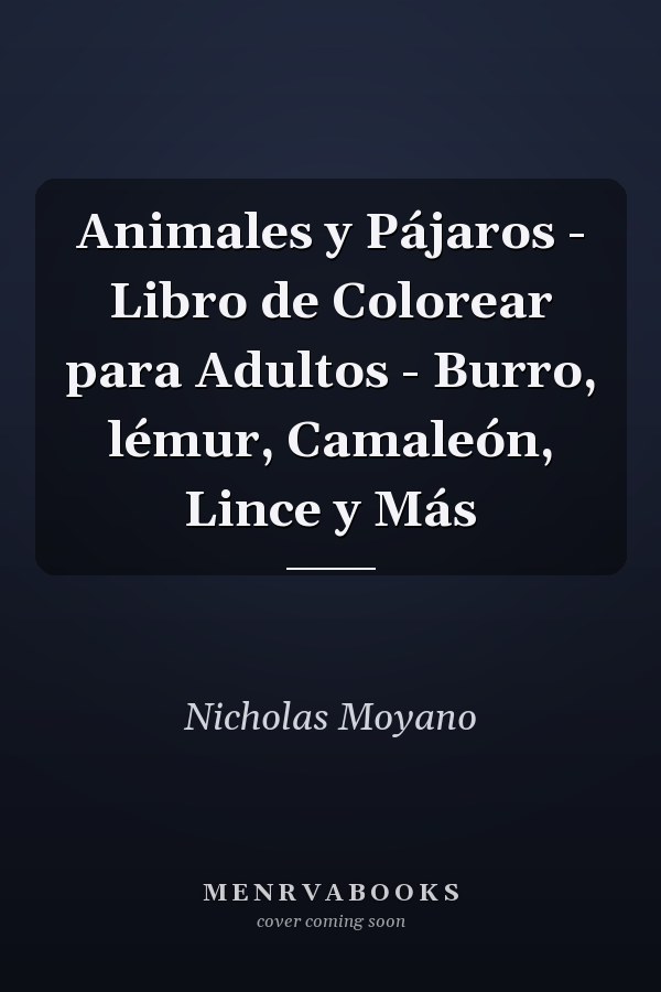 Animales y Pájaros - Libro de Colorear para Adultos - Burro, lémur, Camaleón, Lince y Más