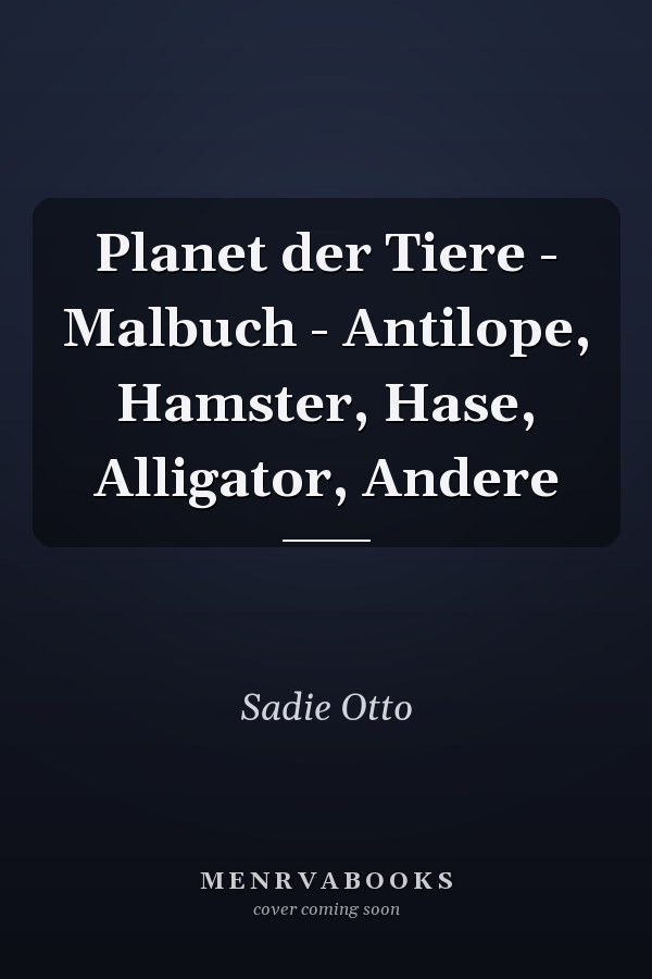 Planet der Tiere - Malbuch - Antilope, Hamster, Hase, Alligator, Andere