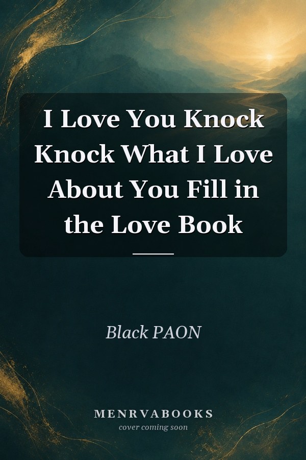 I Love You Knock Knock What I Love About You Fill in the Love Book