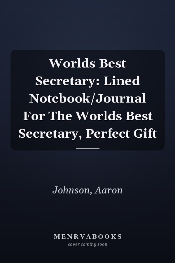 Worlds Best Secretary: Lined Notebook/Journal For The Worlds Best Secretary, Perfect Gift