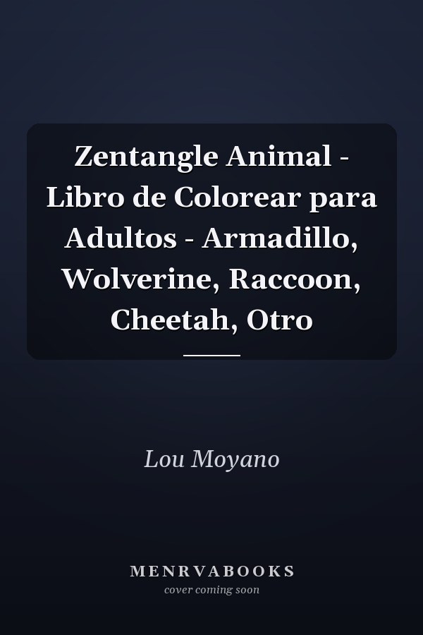 Zentangle Animal - Libro de Colorear para Adultos - Armadillo, Wolverine, Raccoon, Cheetah, Otro