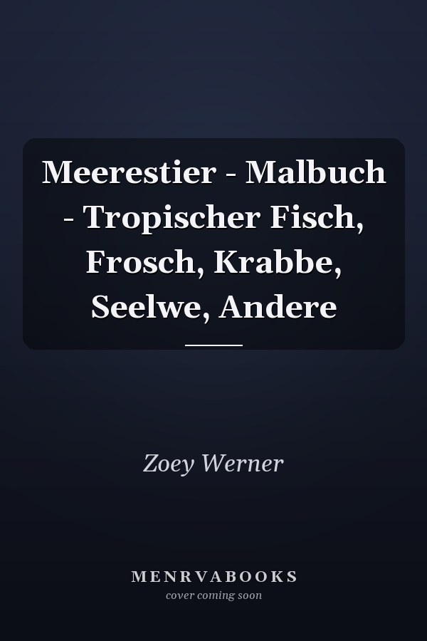Meerestier - Malbuch - Tropischer Fisch, Frosch, Krabbe, Seelwe, Andere