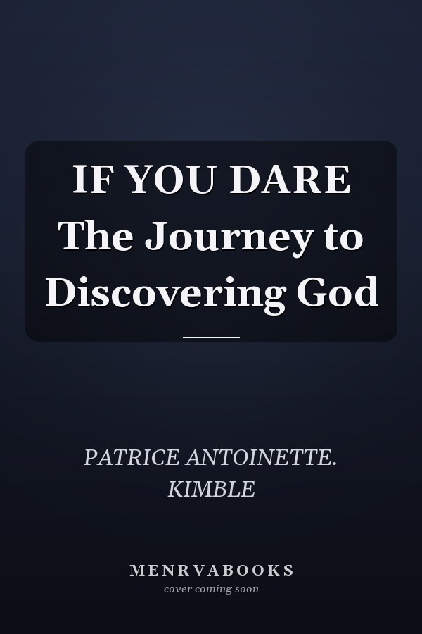 IF YOU DARE The Journey to Discovering God