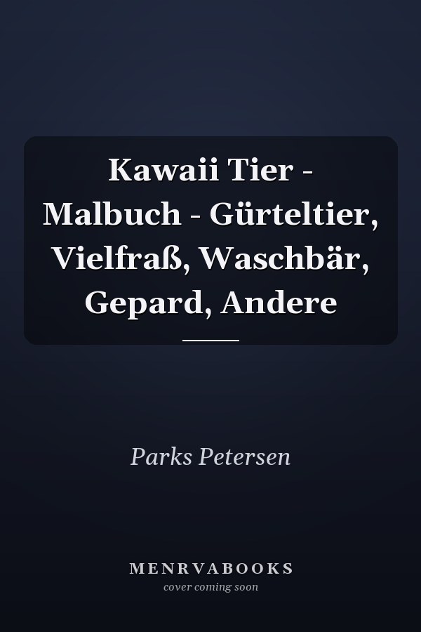 Kawaii Tier - Malbuch - Gürteltier, Vielfraß, Waschbär, Gepard, Andere