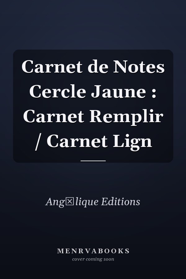 Carnet de Notes Cercle Jaune : Carnet  Remplir / Carnet Lign