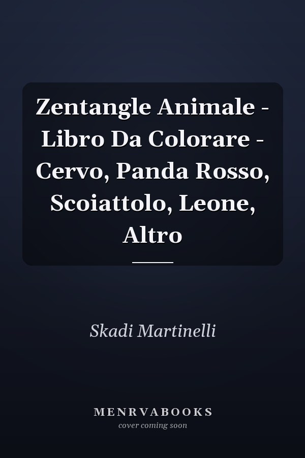 Zentangle Animale - Libro Da Colorare - Cervo, Panda Rosso, Scoiattolo, Leone, Altro