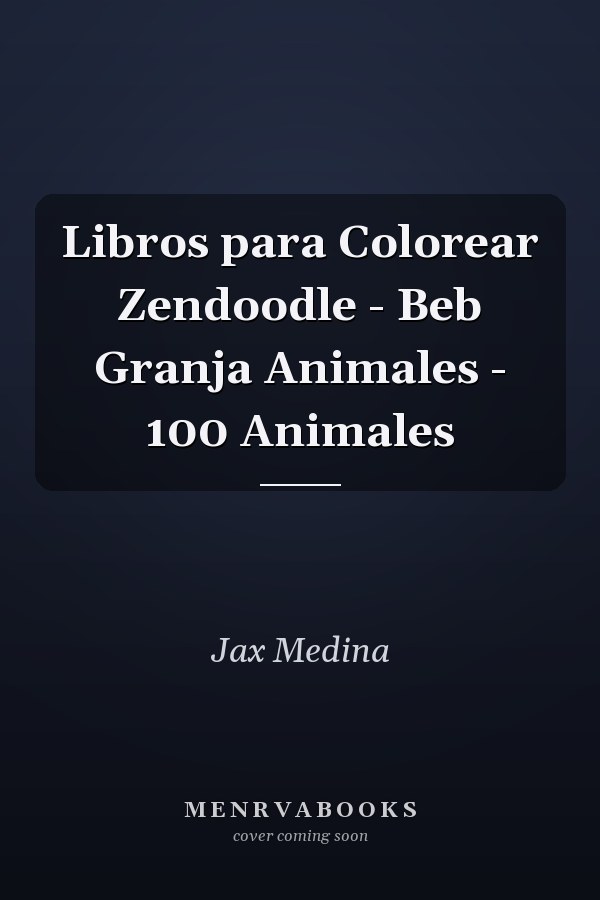 Libros para Colorear Zendoodle - Beb Granja Animales - 100 Animales