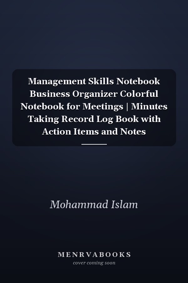 Management Skills Notebook Business Organizer Colorful Notebook for Meetings | Minutes Taking Record Log Book with Action Items and Notes