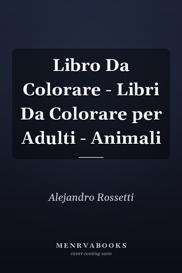 Libro Da Colorare - Libri Da Colorare per Adulti - Animali