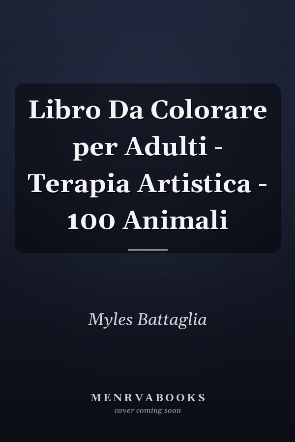 Libro Da Colorare per Adulti - Terapia Artistica - 100 Animali