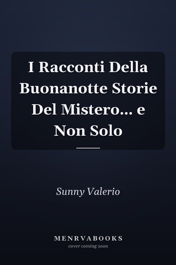 I Racconti Della Buonanotte Storie Del Mistero... e Non Solo