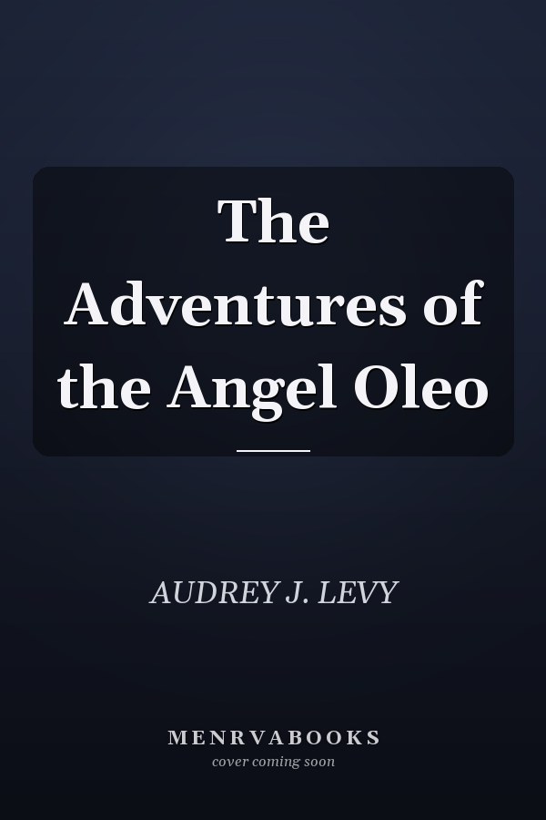 The Adventures of the Angel Oleo