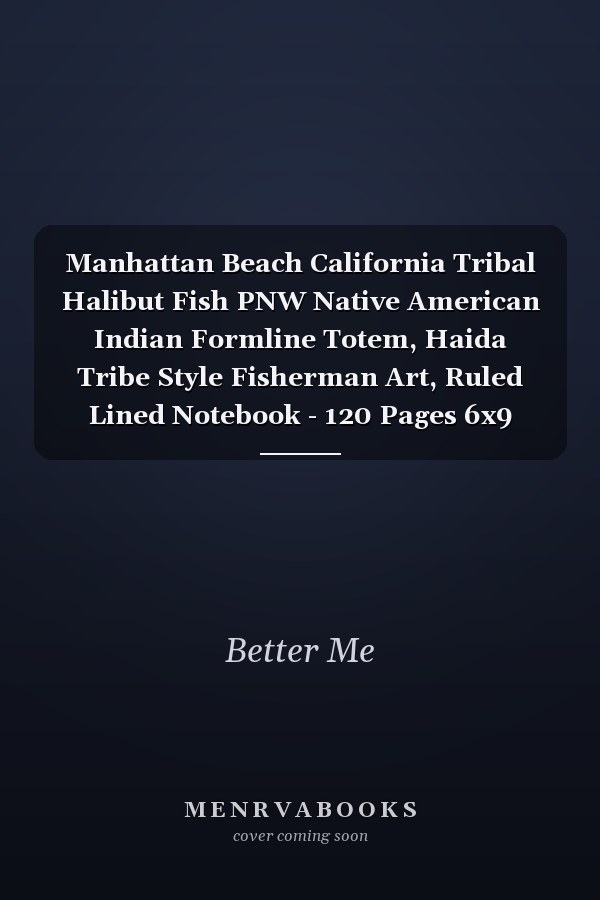 Manhattan Beach California Tribal Halibut Fish PNW Native American Indian Formline Totem, Haida Tribe Style Fisherman Art, Ruled Lined Notebook - 120 Pages 6x9 Composition